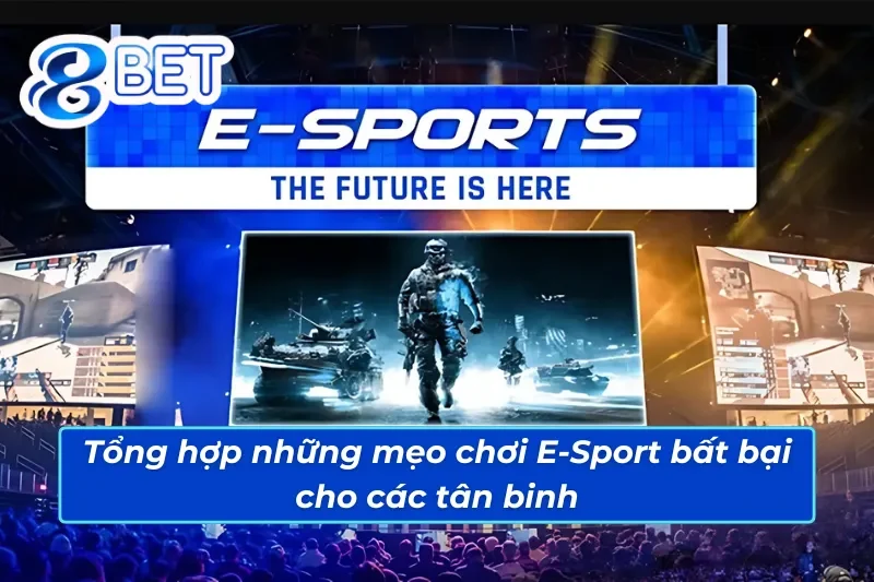 Tổng hợp những mẹo chơi E-Sport 88Bet đỉnh cao cho người chơi 