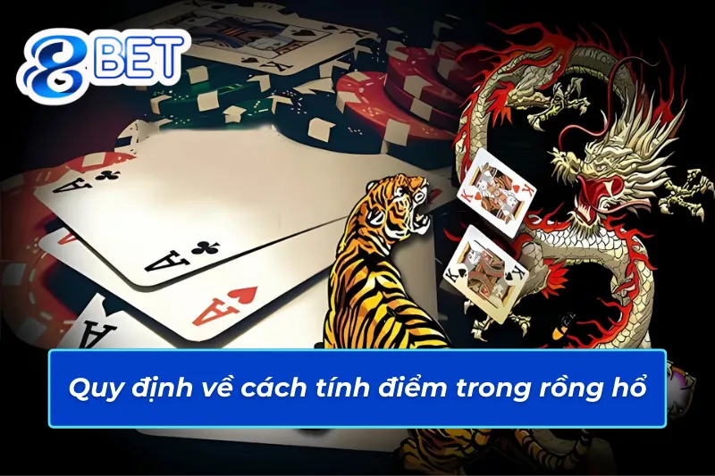Quy tắc tính điểm trong rồng hổ 88Bet