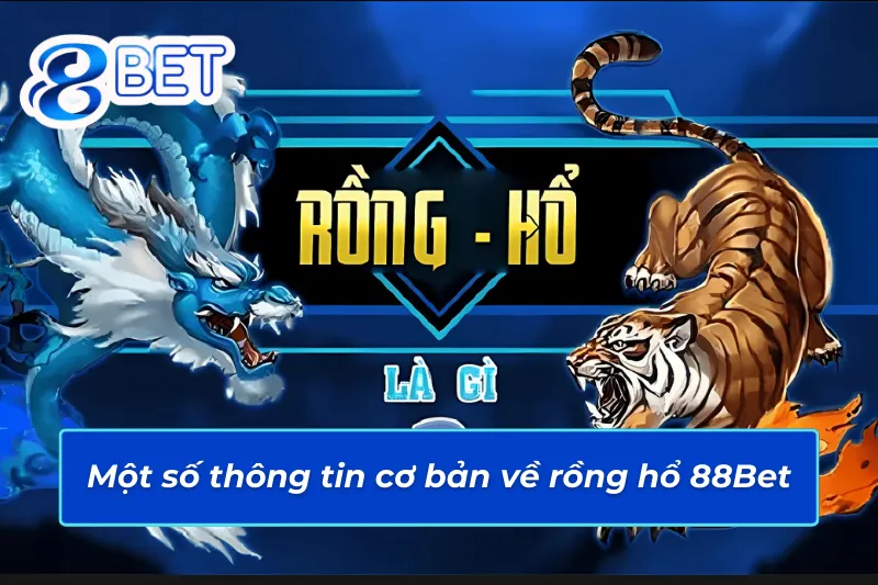 Giới thiệu game bài rồng hổ 88Bet
