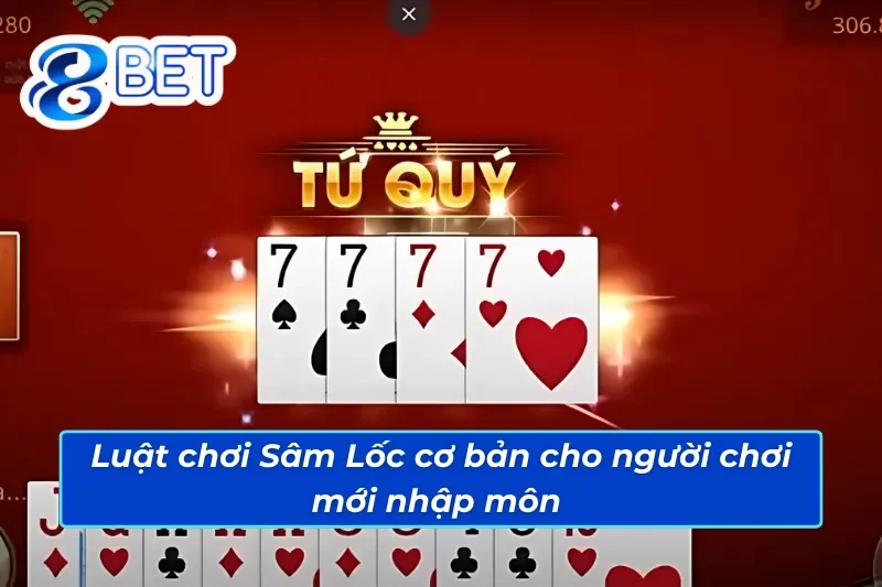 Luật chơi Sâm Lốc 88Bet cho tân binh 